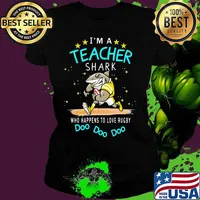 I'm a teacher shark who happens to love rugby Doo doo doo s Ladies tee