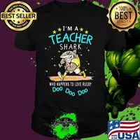 I'm a teacher shark who happens to love rugby Doo doo doo shirt