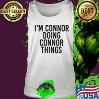 I'M CONNOR DOING CONNOR THINGS Name Funny Birthday Gift Idea T-Shirt Tank top