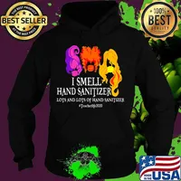 I Smell Hand Sanitizer Lots And Lots Of - Teacher Halloween T-Shirt Hoodie