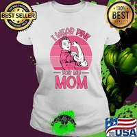 I Wear Pink For My Mom Breast Cancer Awareness Gift T-Shirt Ladies tee