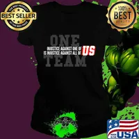 Injustice Against One of Us Is Injustice Against All Of US T-Shirt Ladies tee