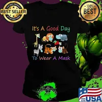 It's A Good Day To Wear A Mask Funny Gift for pre-k T-Shirt Ladies tee