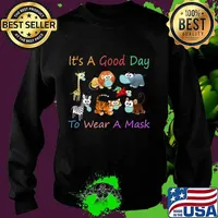 It's A Good Day To Wear A Mask Funny Gift for pre-k T-Shirt Sweater