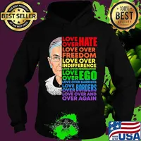 Love over hate love over indifference love over ignorance rbg lgbt s Hoodie