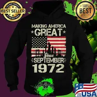Making America Great Since September Birthday Gift 1972 Premium T-Shirt Hoodie