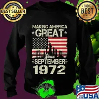 Making America Great Since September Birthday Gift 1972 Premium T-Shirt Sweater
