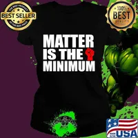 Matter is the Minimum Black Lives Matter Premium T-Shirt Ladies tee