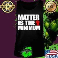 Matter is the Minimum Black Lives Matter Premium T-Shirt Tank top