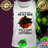 Never underestimate an old man with a piano who was born in september moon blood halloween s Tank top