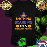 Nothing Scare Me I'm a Respiratory Therapist Funny Halloween T-Shirt