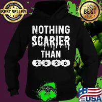 Nothing Scarier Than 2020 Tshirt Funny Halloween 2020 Sucks T-Shirt Hoodie