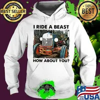 Official i ride a beast how about you truck farm s Hoodie