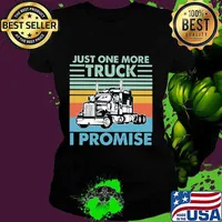 Official just one more truck i promise vintage s Ladies tee