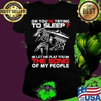 Official Oh you're trying to sleep let me play you the song of my people s Ladies tee