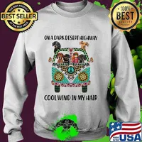 On A Dark Desert Highway Cool Wind In My Hair Hippie Peace Car Girl And Dachshund Shirt Sweater