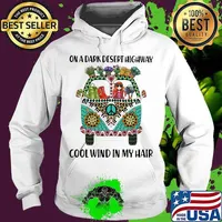 On A Dark Desert Highway Cool Wind In My Hair Hippie Peace Car Girl And Garden Shirt Hoodie