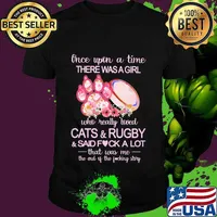 Once upon a time there was a girl who really loved paw cats and rugby and said fuck a lot that was me the end of the fucking story flowers shirt