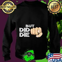 Pointing Finger Signal Sarcasm But Did You Die Gift Premium T-Shirt Sweater