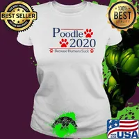 Poodle 2020 because humans suck s Ladies tee
