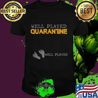 Pregnancy Announcement - Well Played Quarantine T-Shirt
