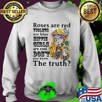 Roses are red, violets are blue, hipple girls are cool don't you know the truth ladies s Sweater