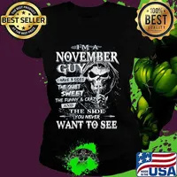 Skeleton death i'm a november guy i have 3 sides the quiet and sweet the funny and crazy and the side you never want to see s Ladies tee