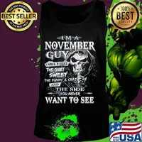 Skeleton death i'm a november guy i have 3 sides the quiet and sweet the funny and crazy and the side you never want to see s Tank top