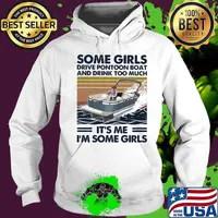 Some girls drive pontoon boat and drink too much it's me i'm some girls vintage retro s Hoodie