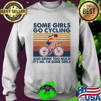 Some girls go cycling drink too much it's me i'm some girls vintage retro s Sweater