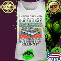 Super Sexy Pontoon Captain Ever - Captain Boat Lover gift Premium T-Shirt Tank top