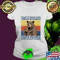 That's What I Do I Drink Bourbon Shirt Mens Hate People Bear T-Shirt Ladies tee