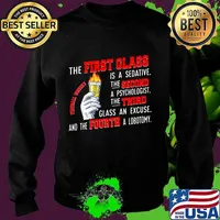 The First Glass Is A Sedative The Second A Psychologist The Third Glass An Excuse And The Fourth A Lobotomy Fireball Whisky Shirt Sweater