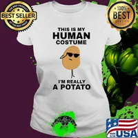 This is My Human Costume I'm Really a Potato Funny Halloween T-Shirt Ladies tee