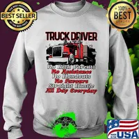 Truck driver no rich parents no assistance no handouts no favours straight hustle all day everyday s Sweater