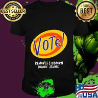 Vote Removes Stubborn Orange Stains Funny Anti-Trump Gifts T-Shirt
