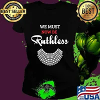We Must Now Be Ruthless, feminist Gift T-Shirt Ladies tee