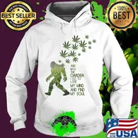 Weed bigfoot and into the garden i go to lose my mind and find my soul s Hoodie