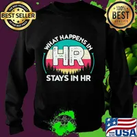 What Happens In HR Stays In HR Funny Human Resources T-Shirt Sweater