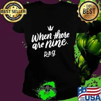 When There Are Nine Gift For Social Justice Equality T-Shirt Ladies tee