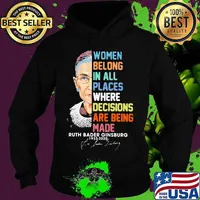 Women belong in all places where decisions are being made ruth bader ginsburg 1933 2020 signature s Hoodie