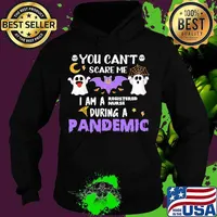 You can't scare me I am a registered nurse during a pandemic halloween s Hoodie
