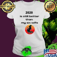 2020 Is Still Better Than My Ex-Wife Witch Halloween Shirt Ladies tee