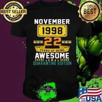 22 Years Old November 1998 22nd Birthday Quarantine Edition T-Shirt
