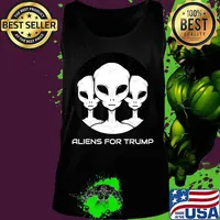 Aliens For Trump Funny Pro Trump Supporter Gift T-Shirt Tank top