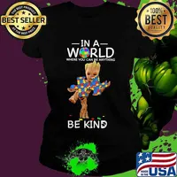 Baby groot autism in a world where you can be anything be kind s Ladies tee