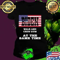 Biden Walk And Chew Gum At The Same Time American Flag Shirt Ladies tee