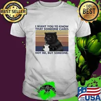 Cat I want you to know that someone cares not me but someone vintage retro shirt