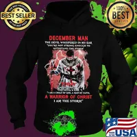 December man the devil whispered in my ear you're not strong enough to you're not strong enough to withstand the storm s Hoodie