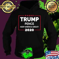 Donald Trump Pence 2020 Keep America Great - Men, Women T-Shirt Hoodie